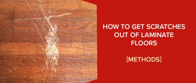 Get Scratches Out of Laminate Floors